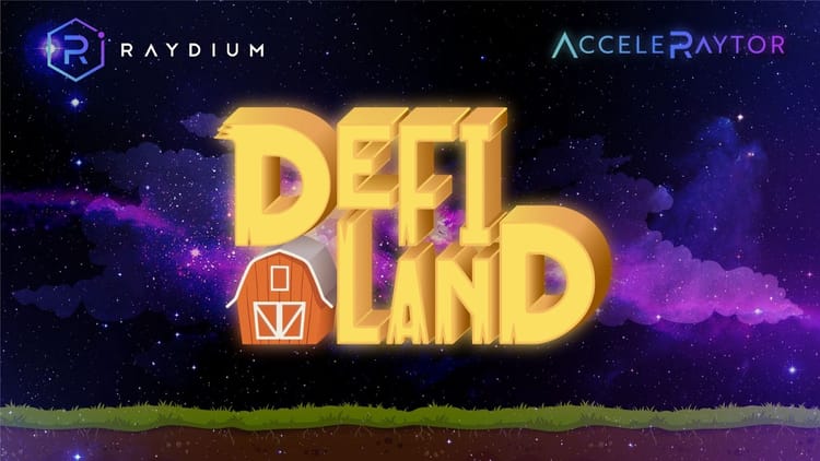 DeFi Land is Launching on AcceleRaytor