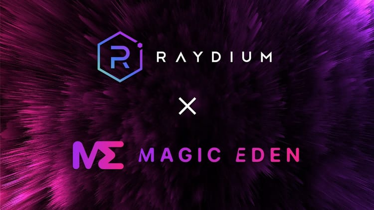 Raydium and Magic Eden Join Forces to Boost Solana NFTs