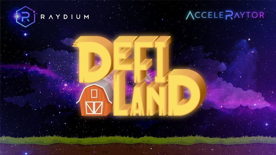 DeFi Land is Launching on AcceleRaytor