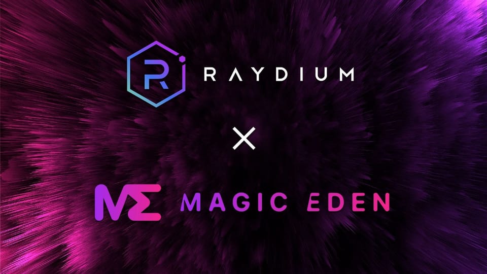 Raydium and Magic Eden Join Forces to Boost Solana NFTs